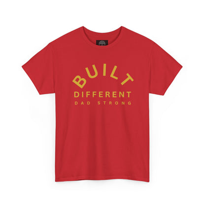 Built Different. Dad Strong.