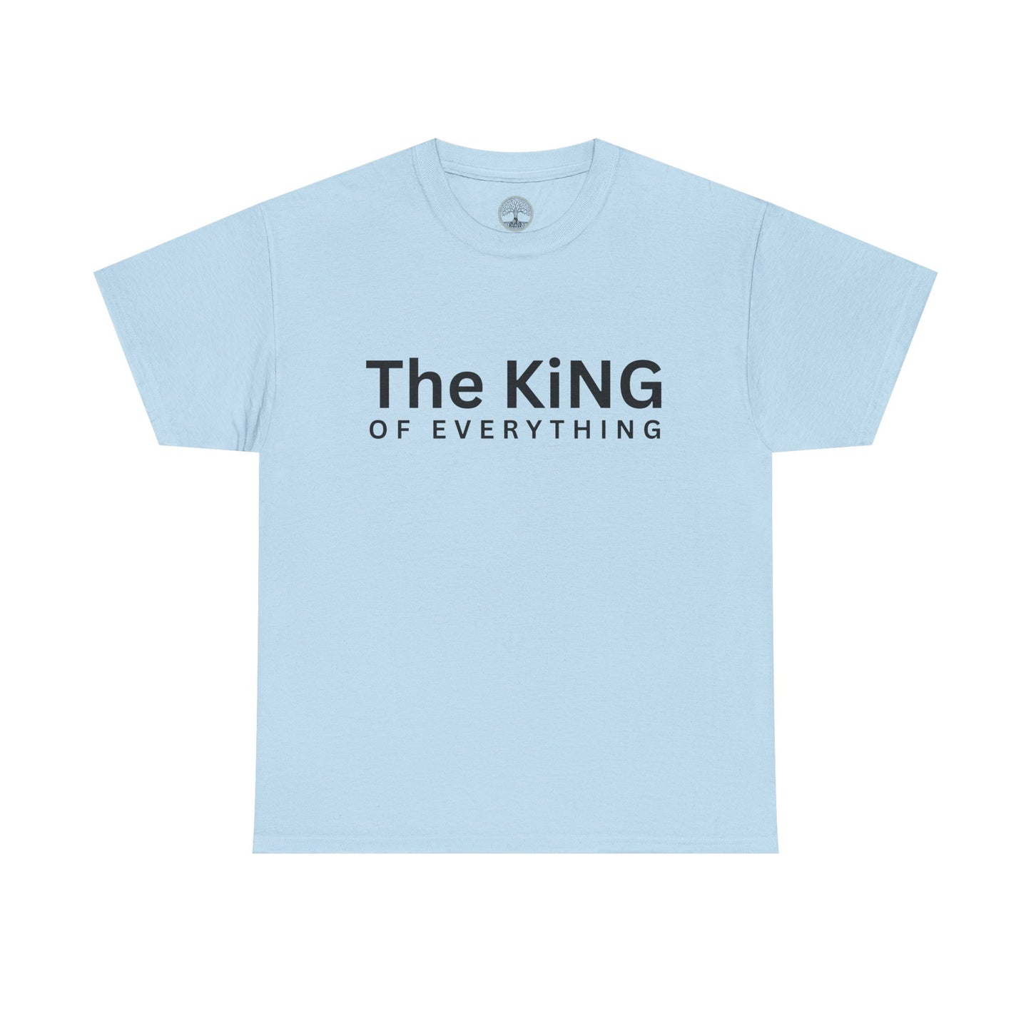The King of Everything T-Shirt