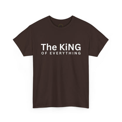 The King of Everything T-Shirt