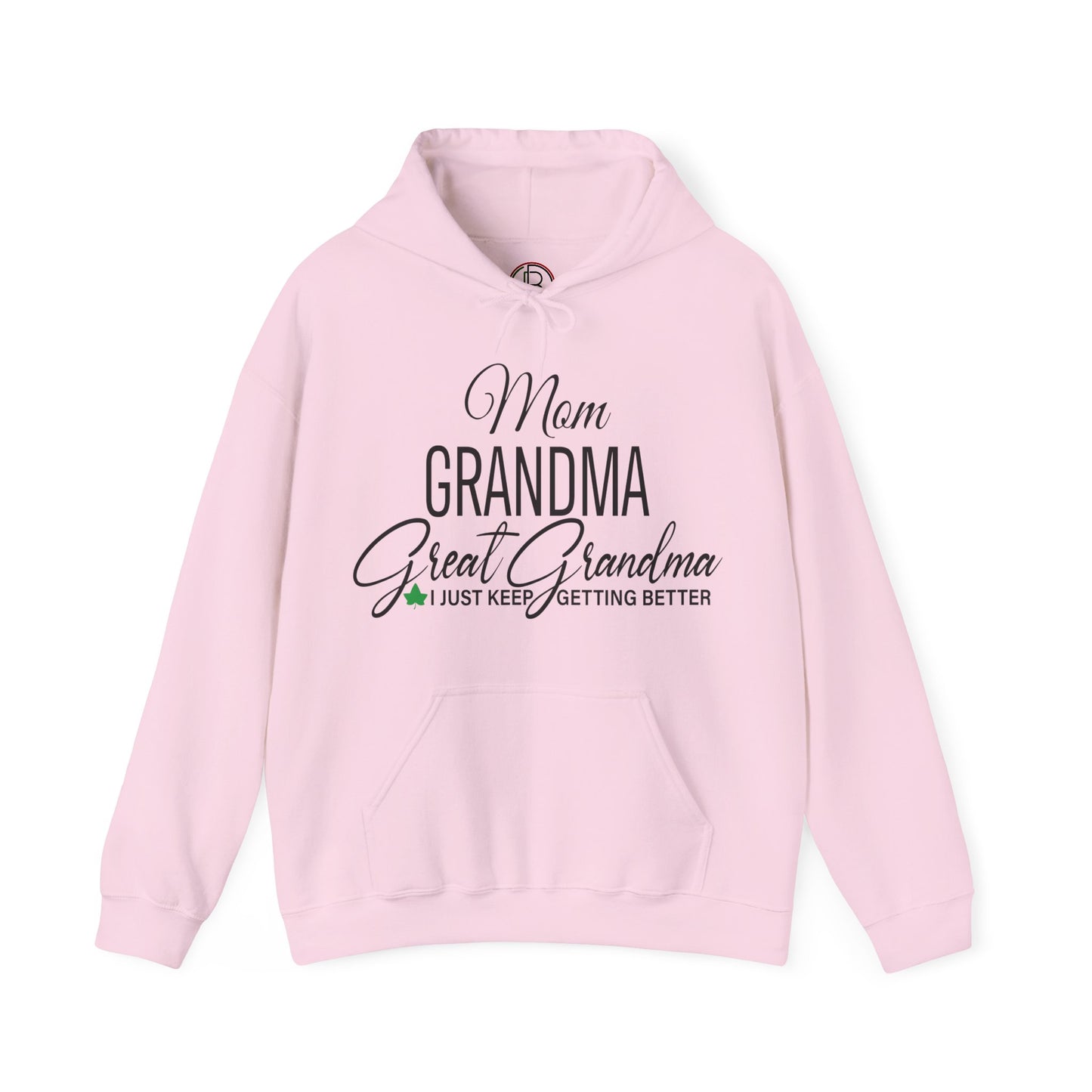 Mom, Grandma, Great Grandma AKA Hoodie