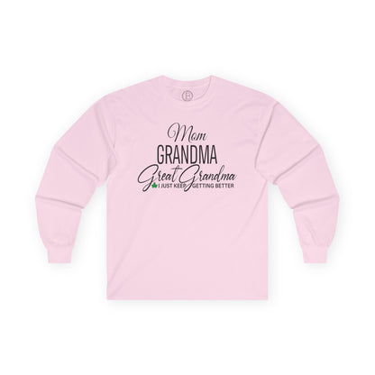 Mom, Grandma, Great Grandma AKA Long Sleeve Tee