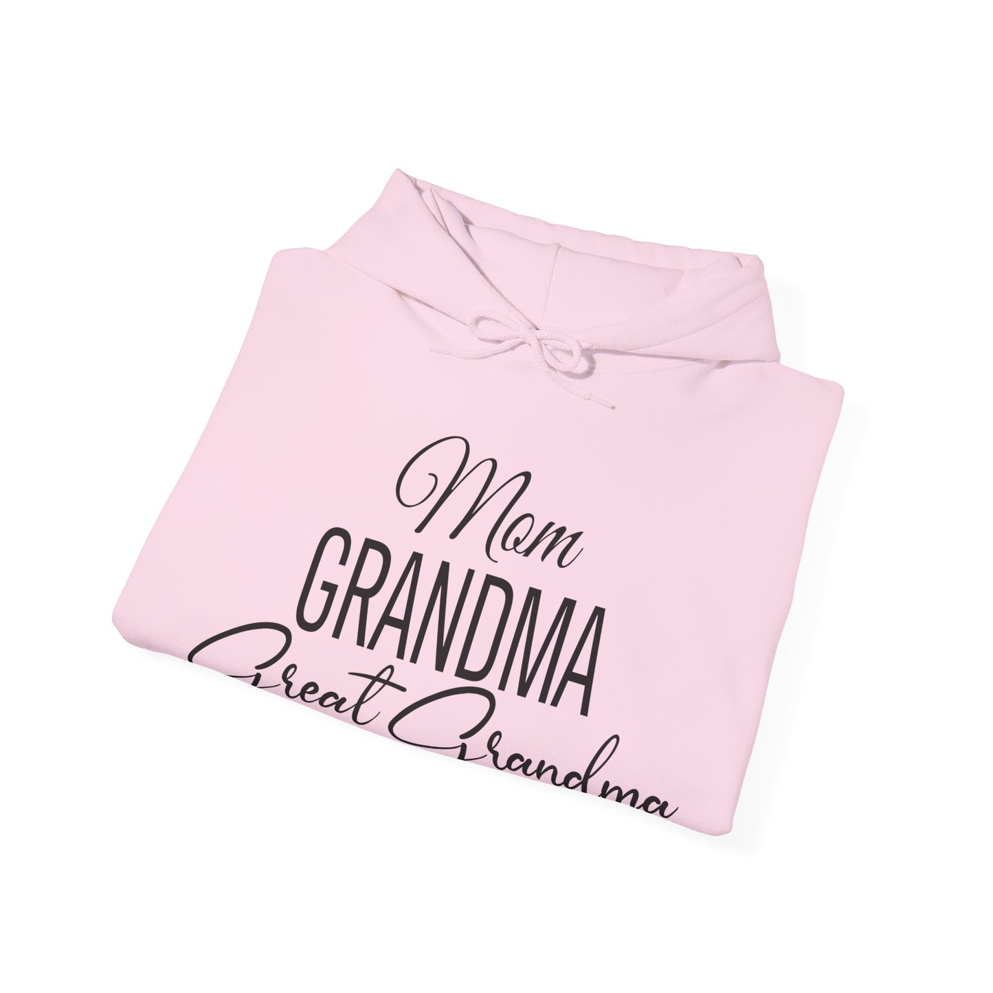 Mom, Grandma, Great Grandma AKA Hoodie