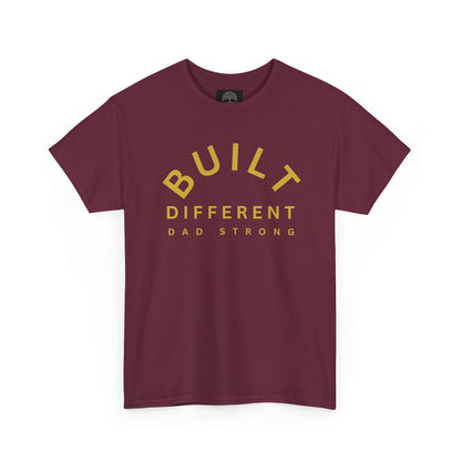 Built Different. Dad Strong.