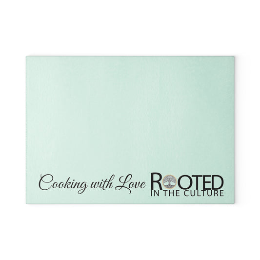 Cooking with Love Rooted in the Culture® Glass Cutting Board