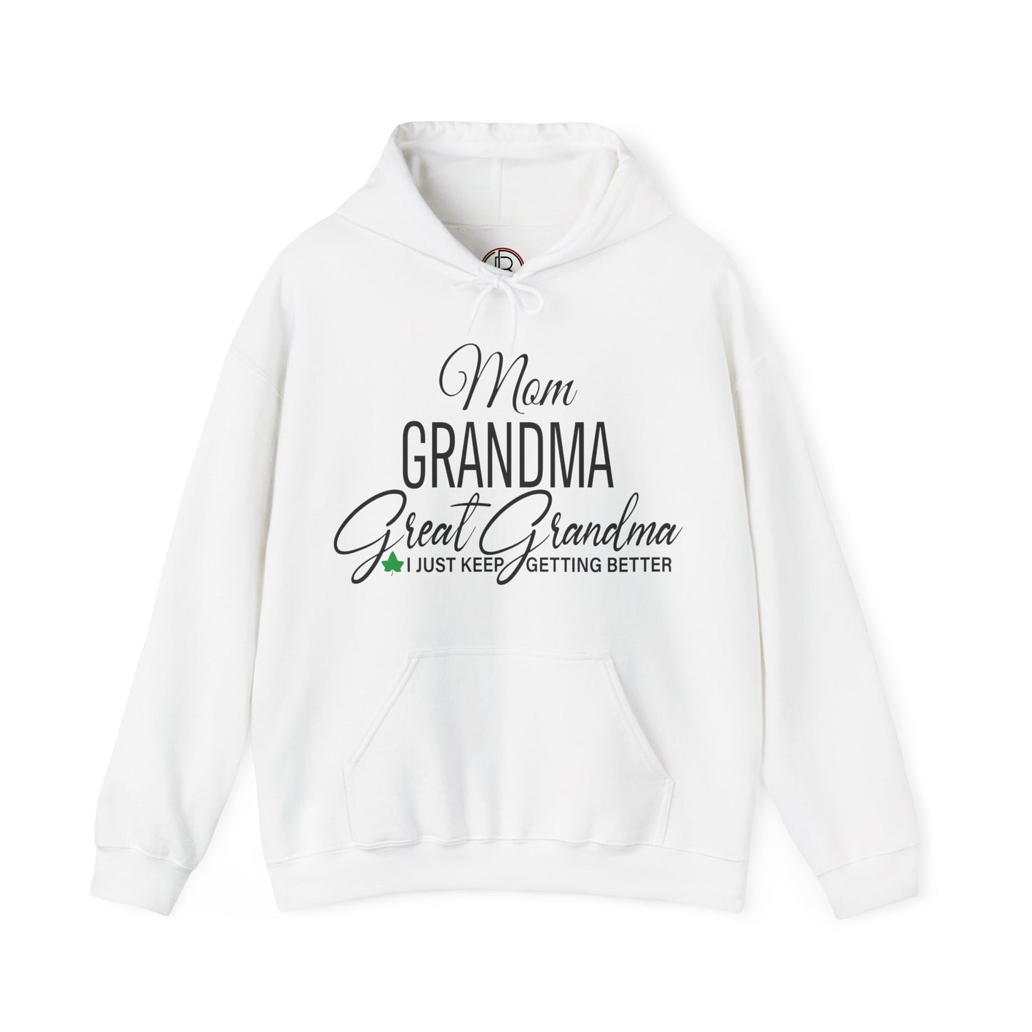 Mom, Grandma, Great Grandma AKA Hoodie