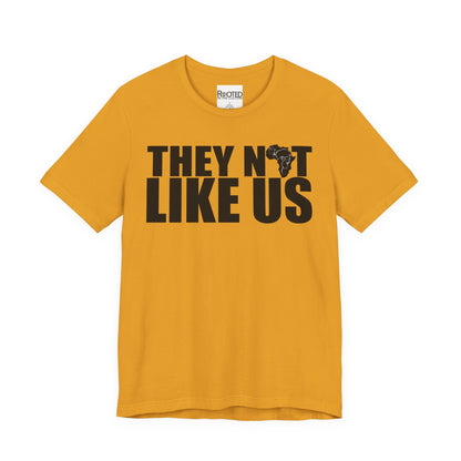 They Not Like Us Tee