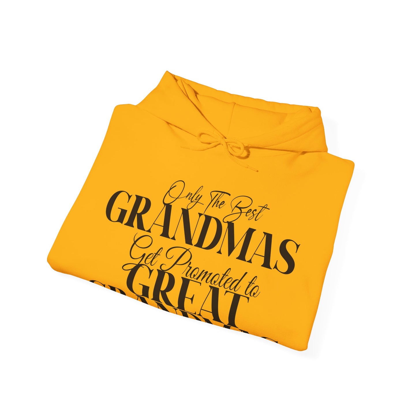 Only The Best Grandmas Get Promoted Hoodie