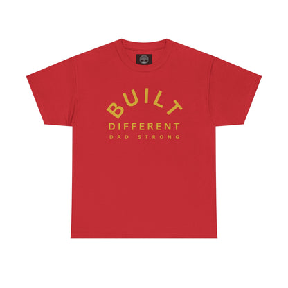 Built Different. Dad Strong.