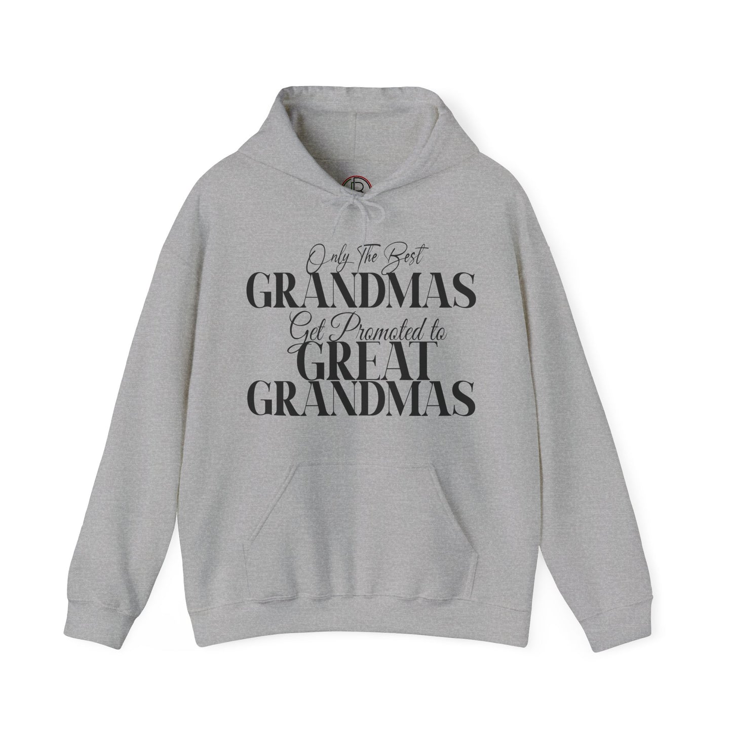 Only The Best Grandmas Get Promoted Hoodie