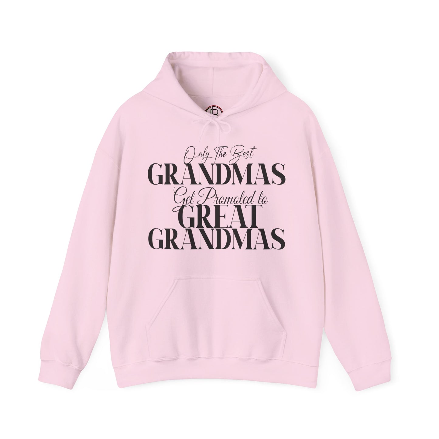 Only The Best Grandmas Get Promoted Hoodie