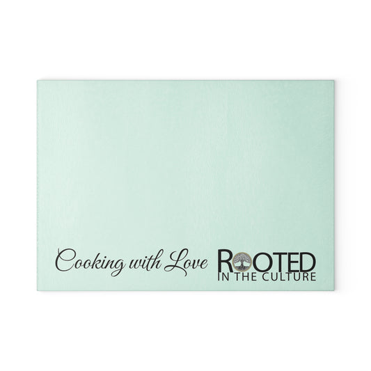 Rooted in the Culture Cooking with Love Glass Cutting Board | Rooted in the Culture