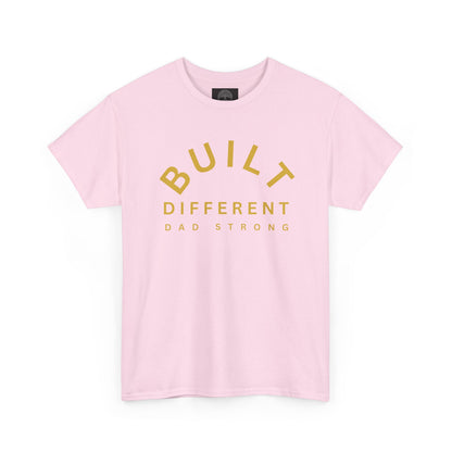 Built Different. Dad Strong.
