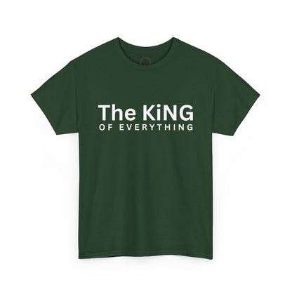 The King of Everything T-Shirt