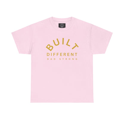 Built Different. Dad Strong.