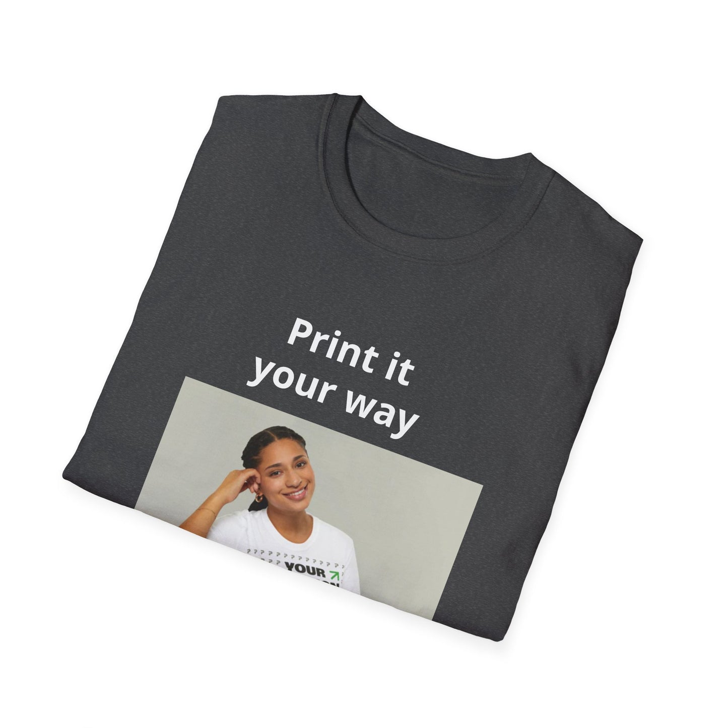 Custom Print T-Shirt — "Print it your way" Minimalist Design