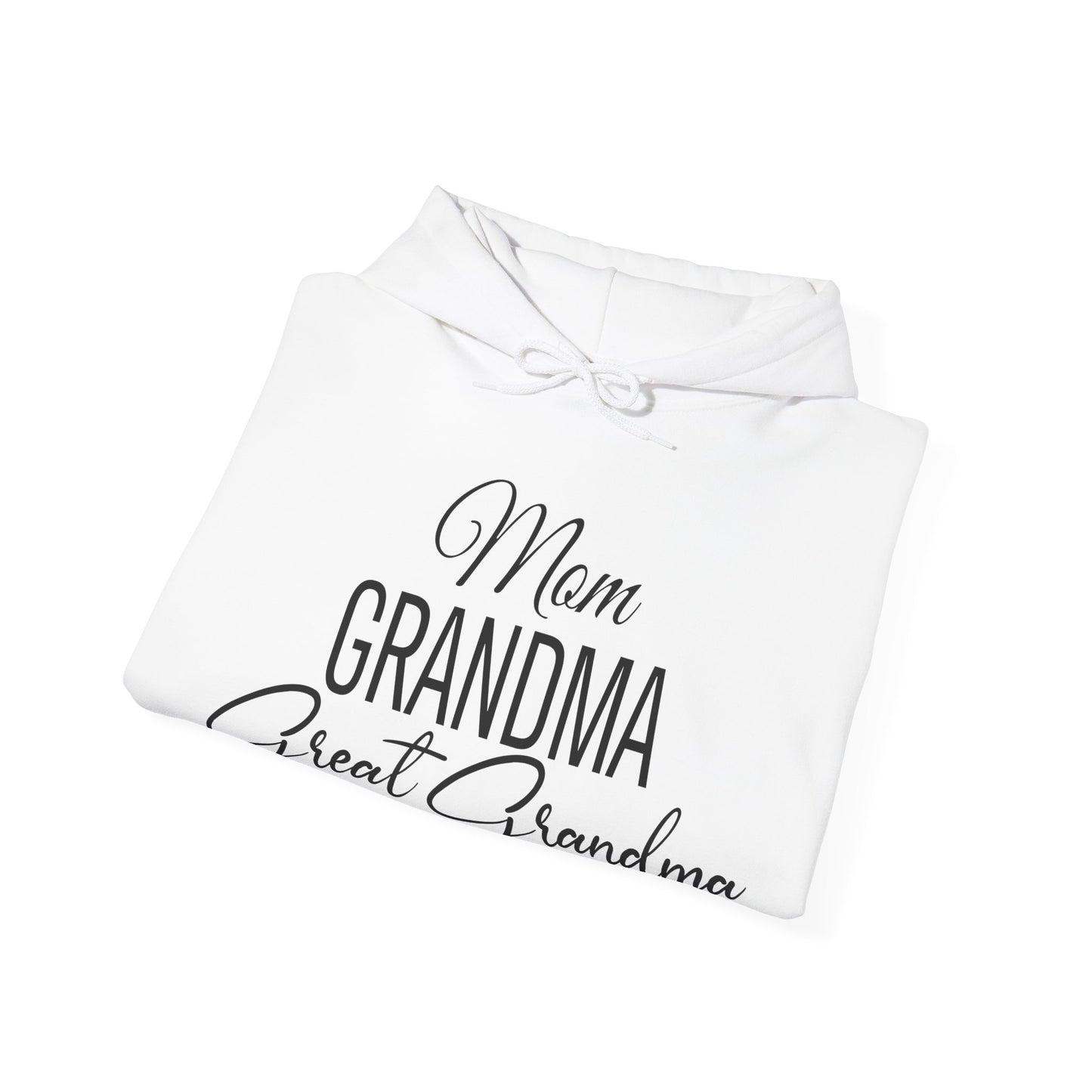 Mom, Grandma, Great Grandma AKA Hoodie