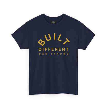 Built Different. Dad Strong.