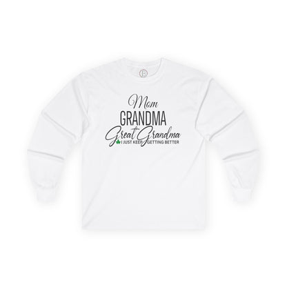 Mom, Grandma, Great Grandma AKA Long Sleeve Tee