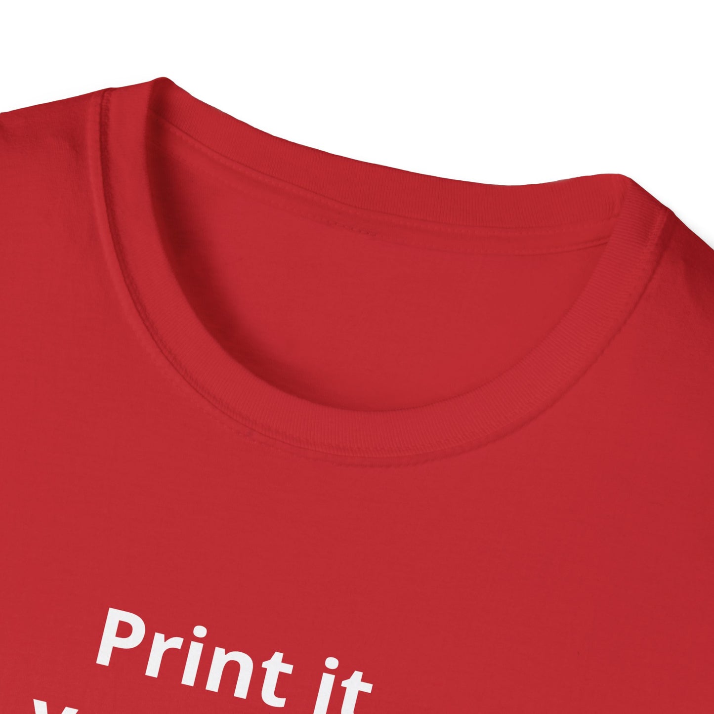 Custom Print T-Shirt — "Print it your way" Minimalist Design