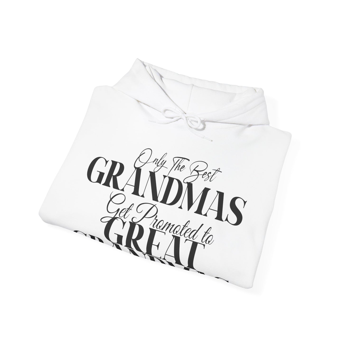 Only The Best Grandmas Get Promoted Hoodie