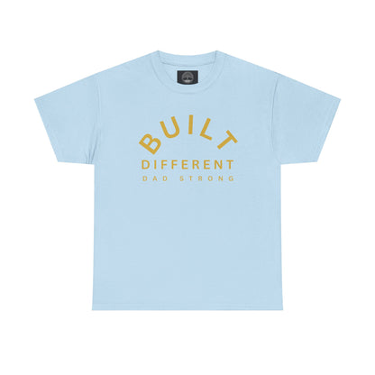 Built Different. Dad Strong.
