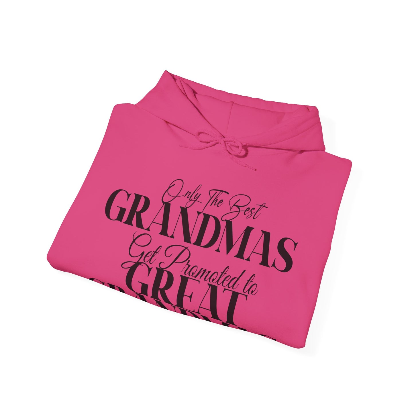 Only The Best Grandmas Get Promoted Hoodie
