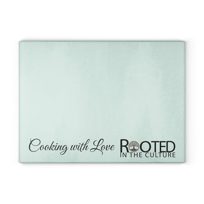 Rooted in the Culture Cooking with Love Glass Cutting Board | Rooted in the Culture