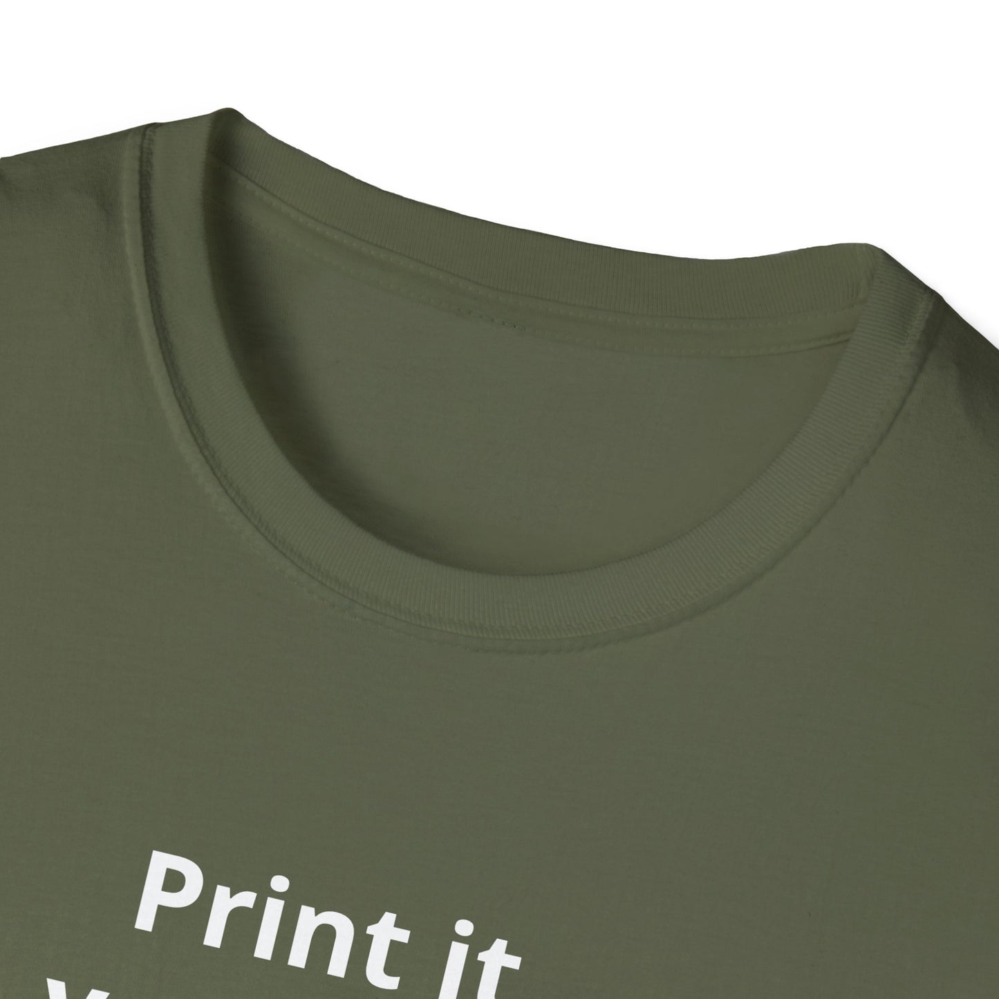 Custom Print T-Shirt — "Print it your way" Minimalist Design
