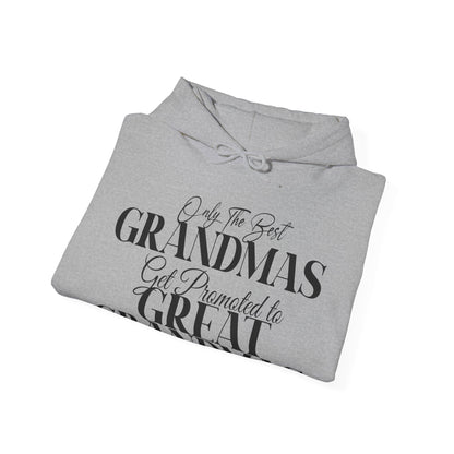 Only The Best Grandmas Get Promoted Hoodie