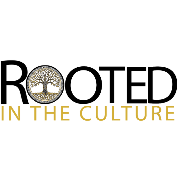 Rooted in the Culture